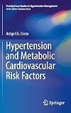 Hypertension and Metabolic Cardiovascular Risk Factors (Practical Case Studies in Hypertension Management)
