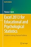 Excel 2013 for Educational and Psychological Statistics: A Guide to Solving Practical Problems (Excel for Statistics)