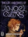 The Life and Times of Angel Evans