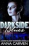 Darkside Blues (Dark Planet Warriors, #4.5)