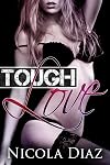BDSM: Tough Love (Submissive Younger Woman, Dark and Mysterious Man, Voyeur, First Time Fertile Female, Object Insertion, Spanking ) - a Dark Fantasy includes BONUS STORY (His Submissive Pet Book 1)