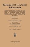 Mathematisch-technische Zahlentafeln: Vorgeschrieben zum Gebrauch im Unterricht und bei den Prüfungen an den Staatlichen Ingenieurschulen (Fachschulen ... Schiffbau und Hüttentechnik) (German Edition)