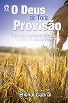O Deus de Toda Provis&atilde;o: Esperan&ccedil;a e Sabedoria Divina para a Igreja em Meio &agrave;s Crise (Portuguese Edition)