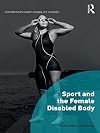 Sport and the female disabled body