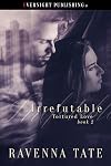 Irrefutable (Tortured Love Book 2)