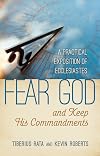 Fear God and Keep His Commandments: A Practical Exposition of Ecclesiastes