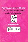 Activate your Home or Office For Success in: Relationships and Collaboration with Feng Shui