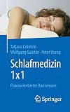 Schlafmedizin 1x1 Praxisorientiertes Basiswissen
