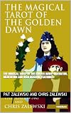 THE MAGICAL TAROT OF THE GOLDEN DAWN -Divination, Meditation and High Magical Teachings
