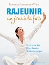 Rajeunir un jour à la fois - Un corps de rêve 10 ans de moins 30 minute par jour (French Edition)