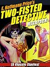 E. Hoffmann Price’s Two-Fisted Detectives MEGAPACK®: 19 Classic Stories