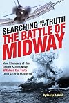 The Battle of Midway: Searching for the Truth