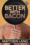 Better with Bacon