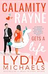Calamity Rayne: Gets A Life