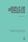 Issues in the semantics and pragmatics of disjunction