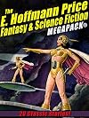 The E. Hoffmann Price Fantasy & Science Fiction MEGAPACK®: 20 Classic Tales