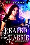 Reaped from Faerie (Stolen Magic, #2)