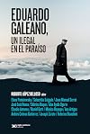 Eduardo Galeano, un ilegal en el paraíso (Singular) (Spanish Edition)
