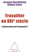 Travailler au XXIe siècle: L'ubérisation de l'économie ?