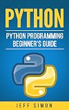 Python: Python Programming Beginner's Guide