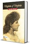 Virginia of Virginia: Am&eacute;lie Rives' Southern Saga