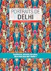 Portraits de Delhi : Delhi par ceux qui y vivent !