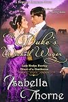 Regency Romance: Promise Me (4-in-1 Book Boxed Set): The Duke's Wicked Wager Collection (The Duke's Wicked Wager Sweet and Wholesome Regency Romance Series 6)