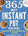 INSTANT POT COOKBOOK: The Ultimate 365 Best Instant pot pressure cooker cookbook (instant pot recipes, instant pot cookbook, instant pot cookbook for two, instant pot slow cooker cookbook, paleo)