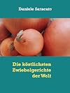Die köstlichsten Zwiebelgerichte der Welt