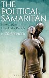 The Political Samaritan: How power hijacked a parable