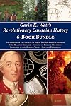 Gavin K. Watt's revolutionary Canadian history