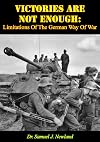 Victories are Not Enough: Limitations of the German way of War