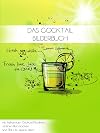 Das Cocktail Bilderbuch: mit bekannten Cocktailrezepten und tollen Illustrationen (German Edition)