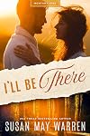 I'll Be There: A Deep Haven/Montana Fire Crossover