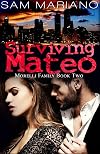 Surviving Mateo (Morelli Family, #2)