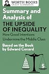 Summary and Analysis of The Upside of Inequality : Based on the Book by Edward Conrad