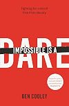 Impossible is a Dare: Fighting for a world free from slavery