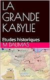 LA GRANDE KABYLIE: Etudes historiques (French Edition)
