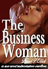 THE BUSINESS WOMAN: A Sex & Submission Erotica