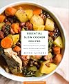 Essential Slow Cooker Recipes: 103 Fuss-Free Slow Cooker Meals Everyone Will Love (RecipeLion)