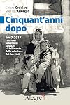 Cinquant'anni dopo: 1967-2017 I territori palstinesi occupati e il fallimento della soluzione a due Stati (Sulla frontiera)