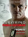 Surviving Pablo Escobar: "Popeye" The Hitman 23 years and 3 months in prison