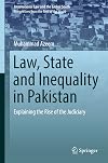 Law, state and inequality in Pakistan : explaining the rise of the judiciary