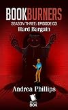 Hard Bargain (Bookburners Season 3 Episode 3)