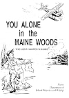 YOU ALONE IN THE MAINE WOODS: THE LOST HUNTER'S GUIDE