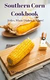 Southern Corn Cookbook
