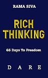 RICH THINKING: 66 Days To Freedom - Develop Confidence, Belief, Self Esteem, Self Love through the Law of Attraction, Consciousness, Affirmations, Visualizations and Meditation
