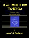 Quantum Hologram Technology: Mind Intent Devices: The Hieronymus Machine