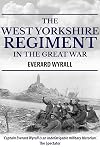 The West Yorkshire Regiment in the War 1914-1918 Vol 1