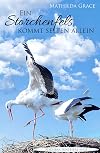 Ein Storchenfels kommt selten allein (Nachbar f&uuml;rs Herz 9) (German Edition)